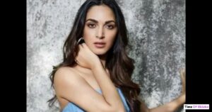 Kiara Advani Age: Biography, Family, Height & Husband Kiara Advani Career Journey